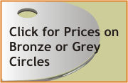 Click link for prices on branze or grey tempered glass circles