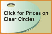 Click link for prices on clear tempered glass circles