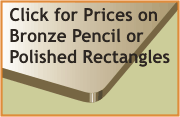 Bronze or grey rectangles with flat or pencil polished edges